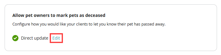 Edit button in the Allow pet owners to mark pets as deceased section